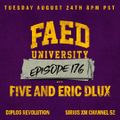 FAED University Episode 176 with Five and Eric Dlux