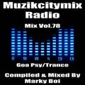 Marky Boi - Muzikcitymix Radio Mix Vol.78 (Goa Psy/Trance)