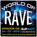 Slipmatt - World Of Rave #5