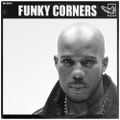 Funky Corners Show #476 04-16-2021 Tribute to DMX