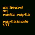 as heard on radio raptz VII
