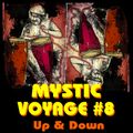 Mystic Voyage #08 - Up & Down