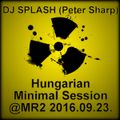 Dj Splash (Peter Sharp) - Hungarian Minimal Session @ Petőfi rádió 2016.09.23.