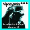 Moneytrain Lass laufen, Kumpel Volume 12
