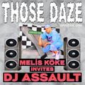 Those Daze: Melis Köko w/ DJ ASSAULT