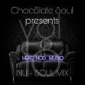 Chocolate Soul Presents: Nu~Soul Mix Vol. 18 mixed by dj SMV (Head Nod Musiq)