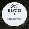 SPA IN DISCO - #008 - Disco Texture - BOMBYCE