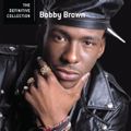 Bobby Brown [The Definitive Collection]