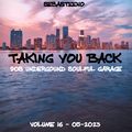 Taking You Back.... Volume 16 - 90s Underground Soulful Garage - 05-2023