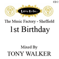 Tony Walker Love To Be 1st Birthday Mix Part Two