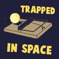 Trapped in Space #1