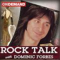 Dominic Forbes - Rock Talk with Guest Steve Perry
