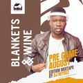 Blankets & Wine August Pre-game Edition Mixtape by DJ Heydez