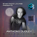 STAR RADIO LOUNGE presents, the sound of Anthony Dudley  | SUMMER HOUSE PARTY |