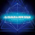 DJ SUGUS & DJ PEPE SPAIN - COLLABORATION TRANCE SET