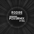 Rodge – WPM ( weekend power mix) #184