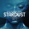 Milk & Sugar - Stardust Pt 2 (Milk & Sugar Dj Mix)