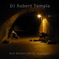 DJ Robert Templa - BLO Ateliers Berlin 15.07.2017