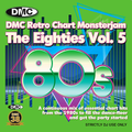 Retro Chart Monsterjam The 80's 5 (Continuous Mix) [DMC Records]