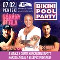 2021.07.02. - Bikini Pool Party - Vadna Park, Vadna - Friday