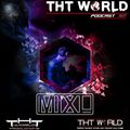 THT World Podcast 301 by MIXL