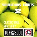 Soulicious Fruits #32 by DJ F@SOUL