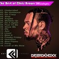 The Best Of Chris Brown Mixtape (some are collab, featuring Chris Brown)