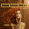 Autumn Terrazza 2019 # 1                     Chillout / Melodic / Deep House