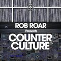 Rob Roar Presents Counter Culture. The Radio Show 034