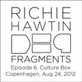 Richie Hawtin: DE9 Fragments 6. Culture Box (Copenhagen, Aug 24, 2012)