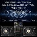 Acid House Mix  Compilation 1990 (Mix Rmx By DJMASTERJAY 2019)