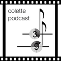 Colette Podcast #39 - Soundtracks Special