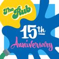 The Rub 15 Year Anniversary Mix