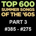Top 600 Summer Songs of the 60s PART 3 (385-275)