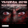 Hardnoiser - Brutal Force and Gabberhead records Yearmix 2018
