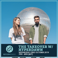 The Takeover w/ Hyperdawn 23rd October 2019