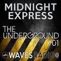 MIDNIGHT EXPRESS - The Underground #01