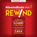 #RewindRadio Vol. 2  Mixed by The World Famous DJ KIDD @TheDjKidd604 Hosted by Fara @FaraverMusic