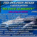 THE DOLPHIN MIXES - VARIOUS ARTISTS - ''WE LOVE ALMIGHTY'' (VOLUME 19)