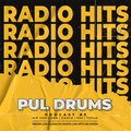RADIO HITS - PUL DRUMS (PODCAST #5)
