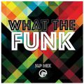 WHAT THE FUNK - 3LP MIX