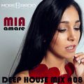 Mia Amare * Deep House Mix #08 (as played on www.morebass.com)