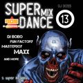 DJ Boss Super Dance Mix Volume 13