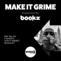 MAKE IT GRIME w/ DJ Bookz 12-2-20