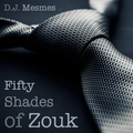 Fifty Shades of Zouk