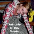 RnB Lady B-Day Special