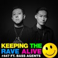 Keeping The Rave Alive Episode 447 feat. Bass Agents