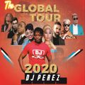 The Global Wave Tour - DJ PEREZ (Best of hip hop,Bongo,House,Kenya Music,Naija,afrobeat,Africa dance