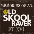 Memories Of An Oldskool Raver Pt XVI