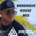 MIX MERENGUE HOUSE  - DJ ARIZ GUATEMALA